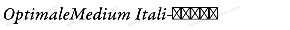 OptimaleMedium Itali字体转换